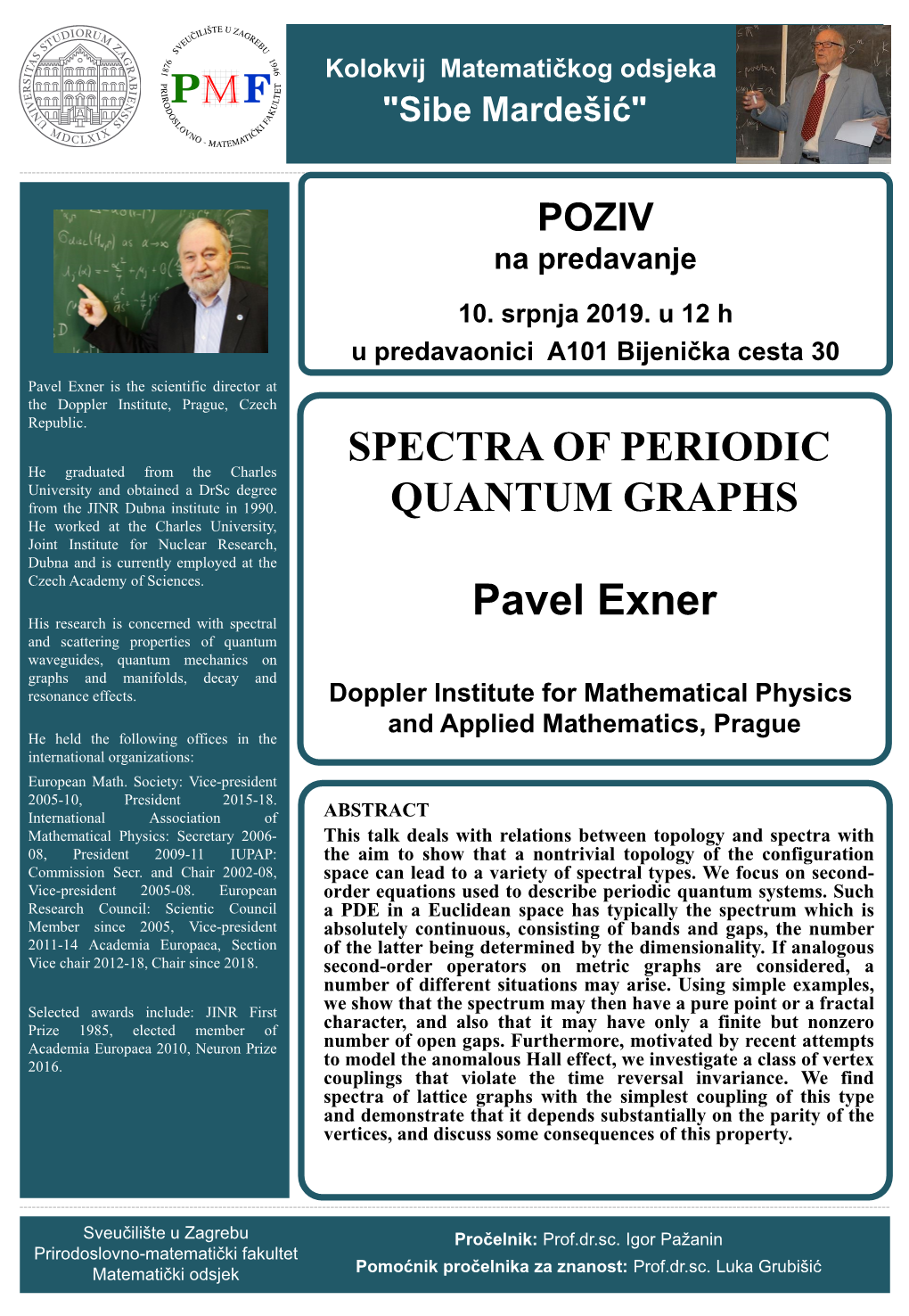 Pavel Exner Is the Scientific Director at the Doppler Institute, Prague, Czech Republic