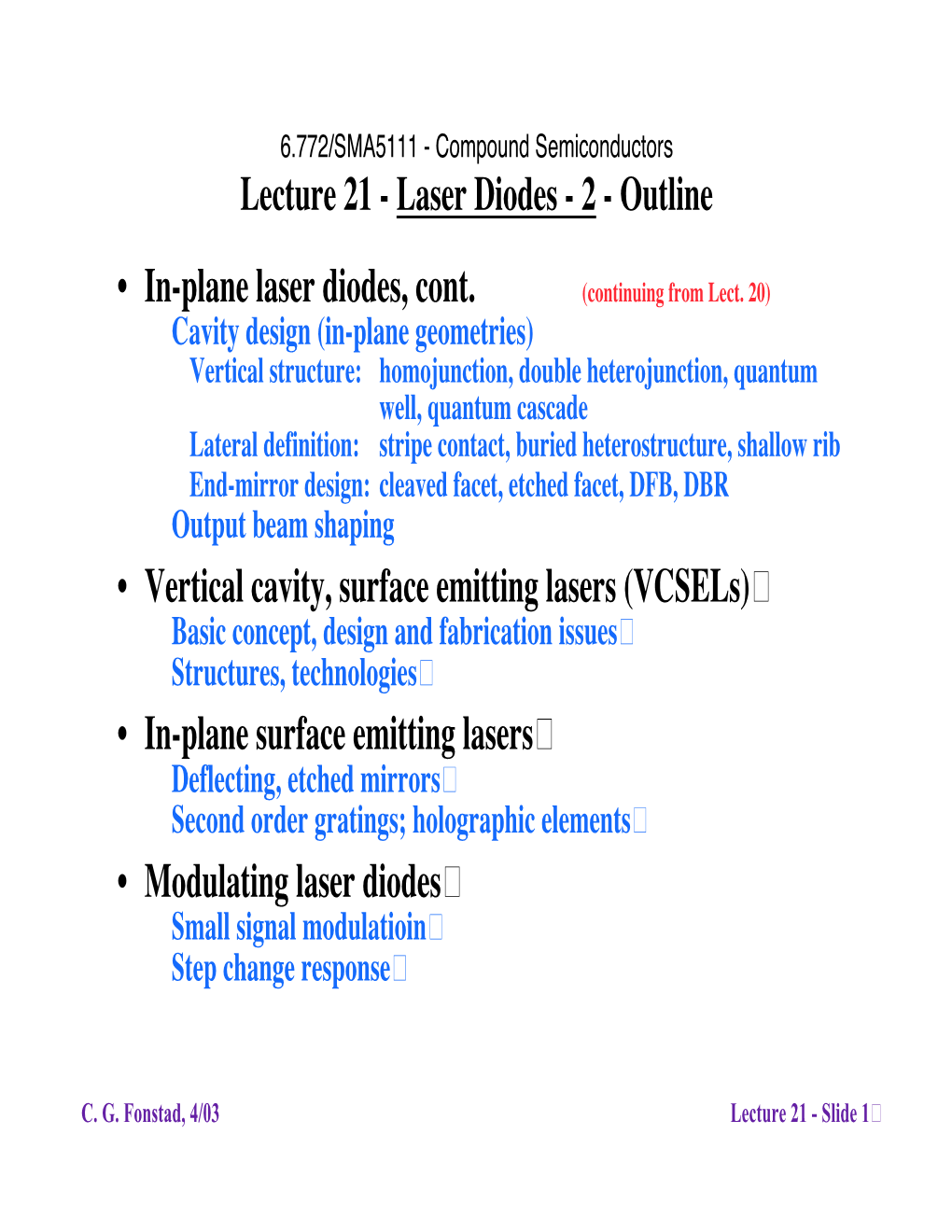 Outline • In-Plane Laser Diodes, Cont. • Vertical Cavity, Surface Emitting Lasers