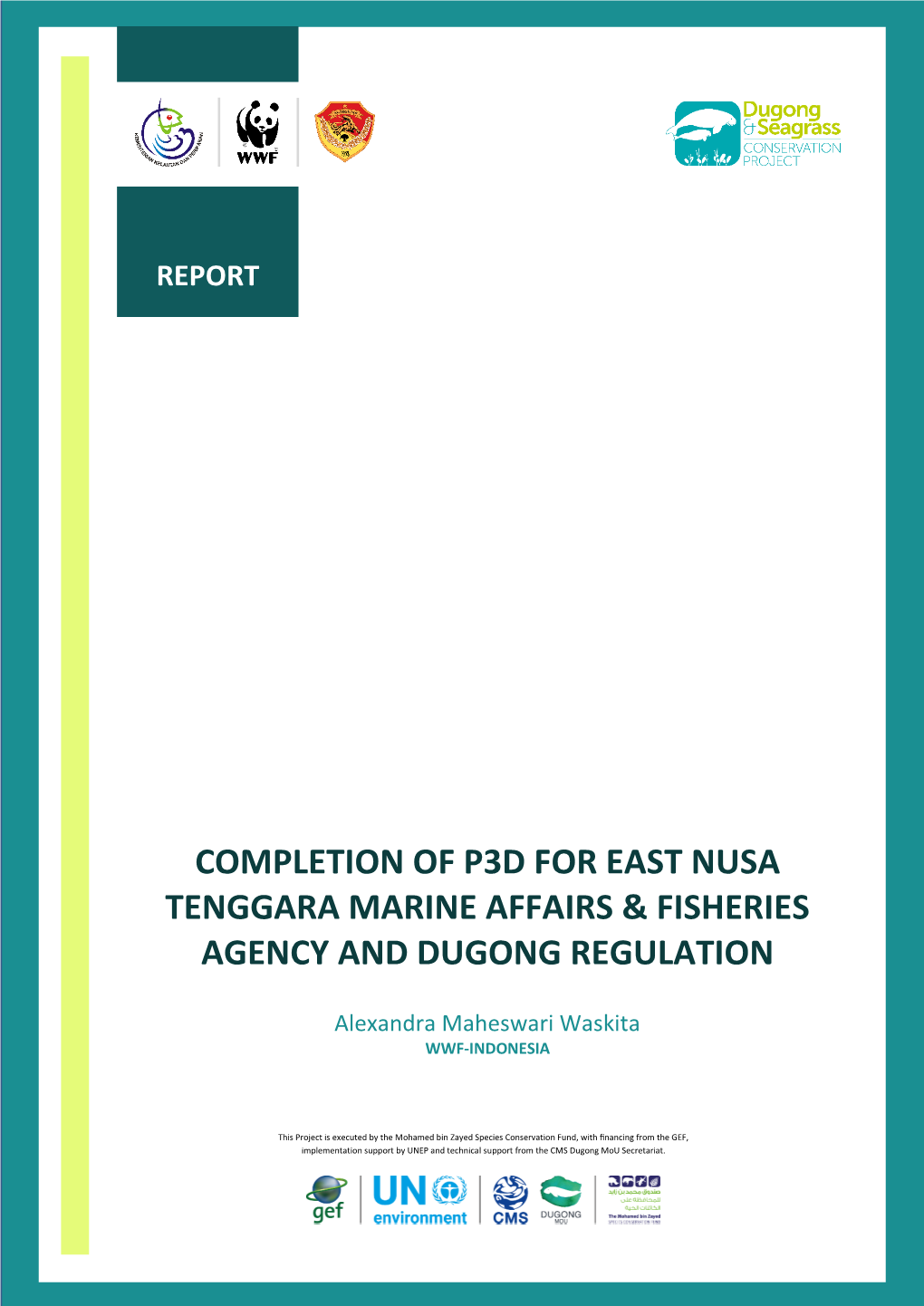 Completion of P3d for East Nusa Tenggara Marine Affairs & Fisheries