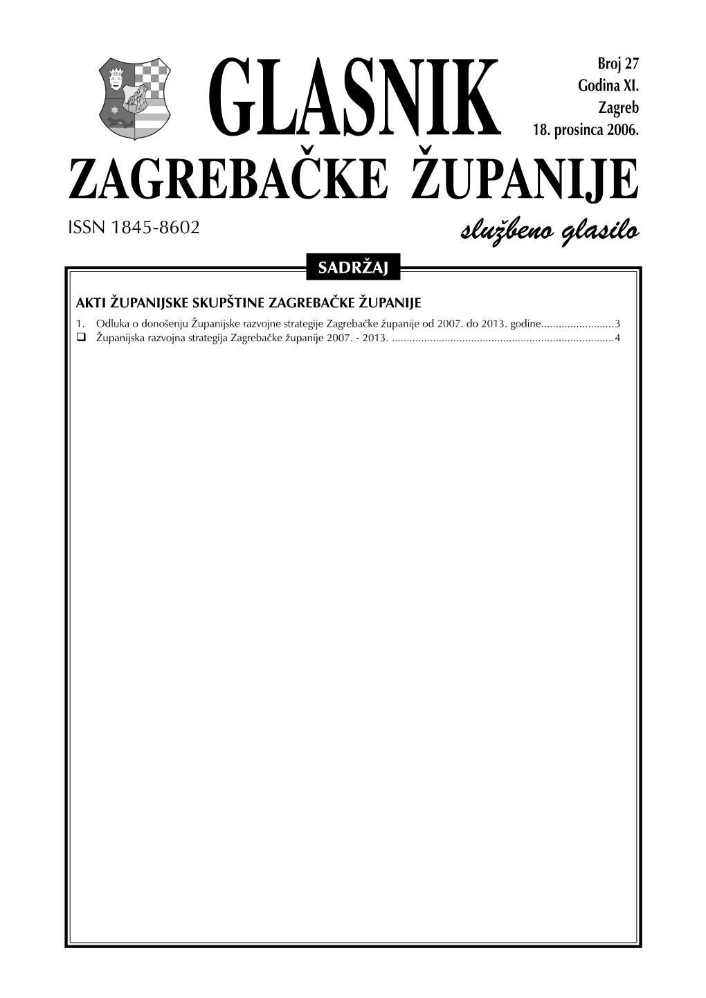 ZAGREBAČKE ŽUPANIJE ISSN 1845-8602 Službeno Glasilo SADRŽAJ