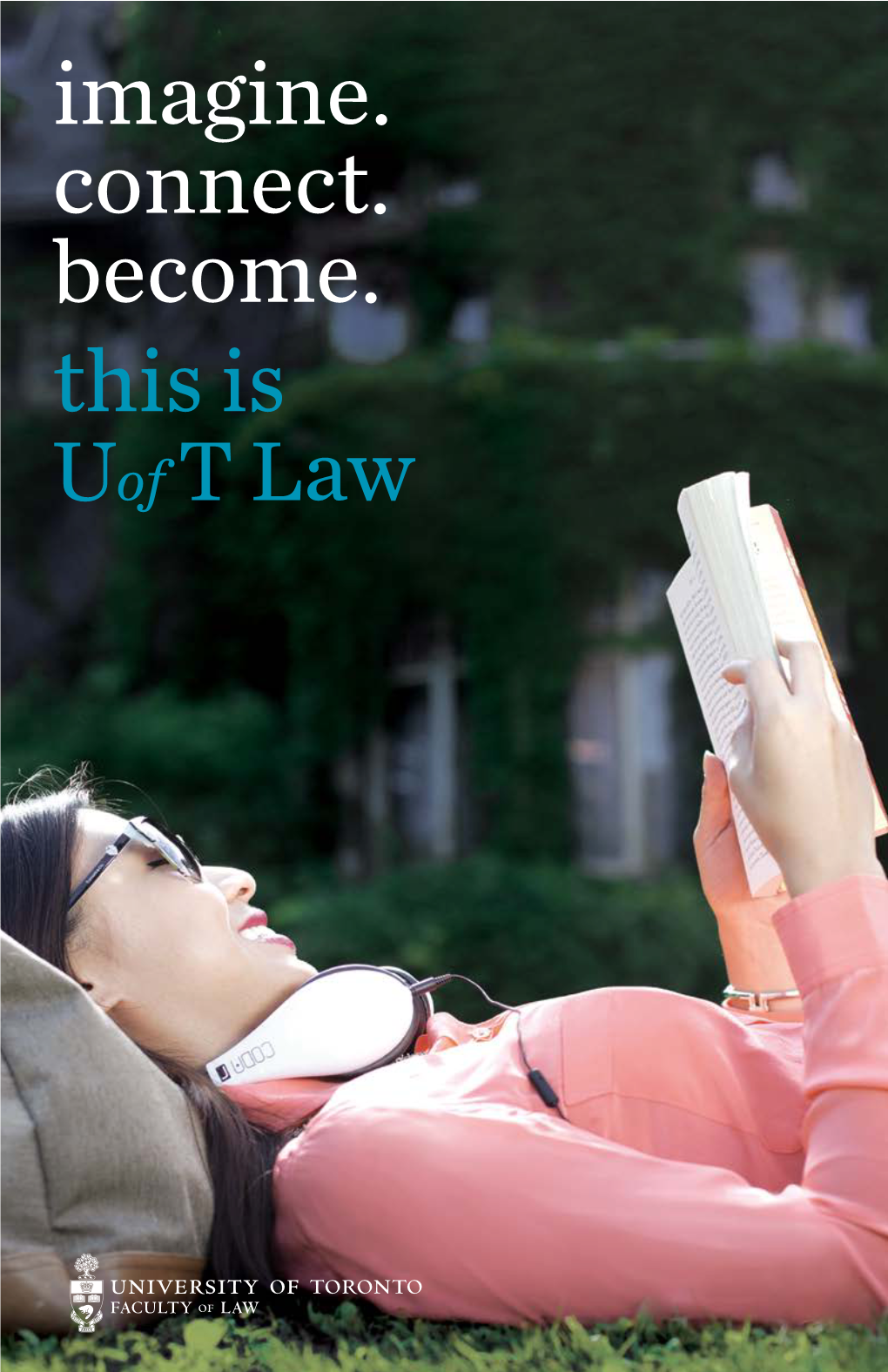 Imagine. Connect. Become. This Is Uof T Law