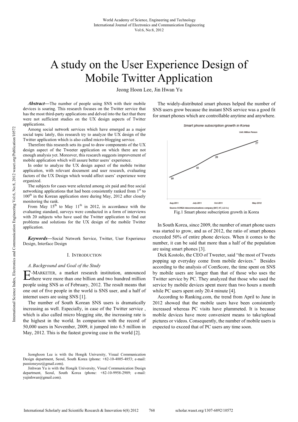A Study on the User Experience Design of Mobile Twitter Application Jeong Hoon Lee, Jin Hwan Yu