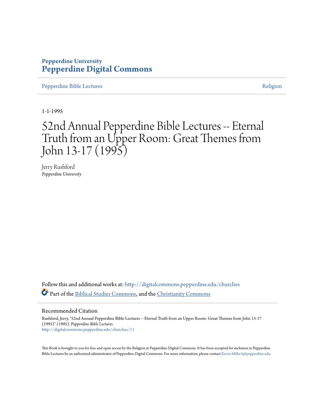 52Nd Annual Pepperdine Bible Lectures -- Eternal Truth from an Upper Room: Great Themes from John 13-17 (1995) Jerry Rushford Pepperdine University