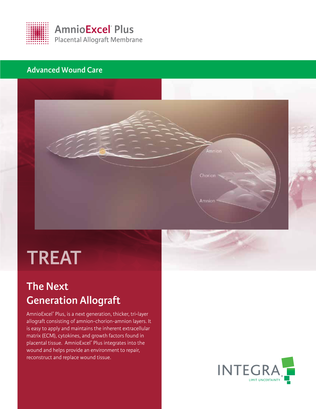 The Next Generation Allograft Amnioexcel® Plus, Is a Next Generation, Thicker, Tri-Layer Allograft Consisting of Amnion-Chorion-Amnion Layers