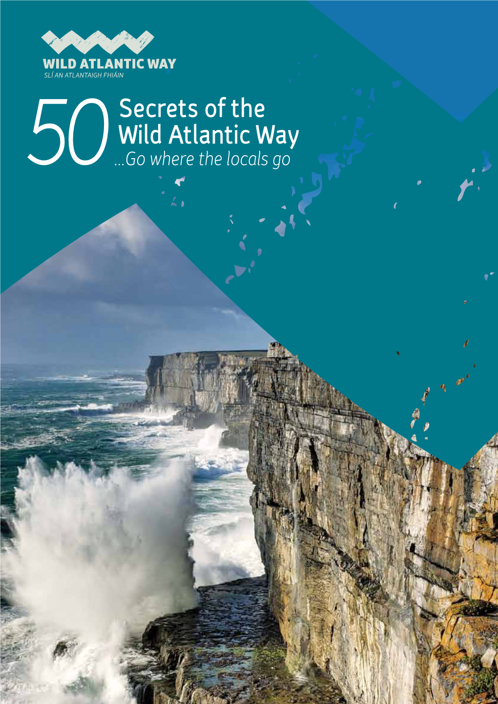 Wild Atlantic Way 50 ...Go Where the Locals Go CONTENTS