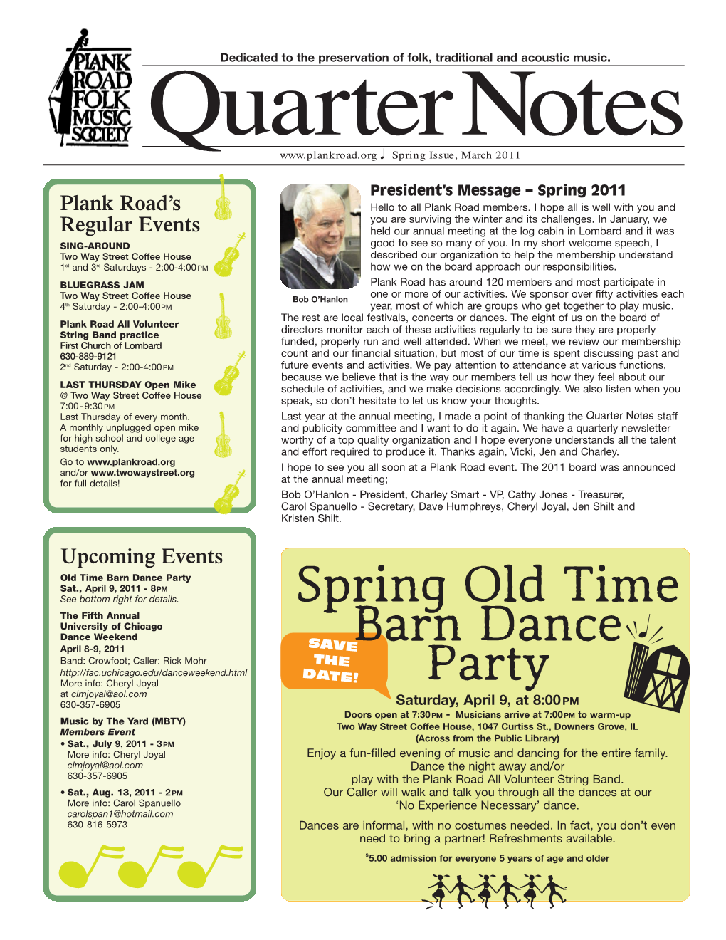 SPRING OLD TIME BARN DANCE PARTY Cathy Jones - Treasurer Jennifer Shilt Kristen Shilt See Page 1 for Details