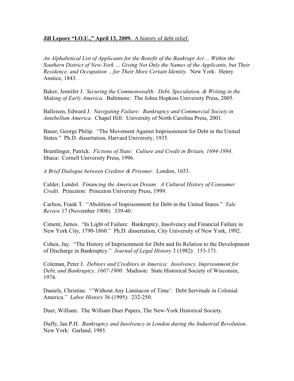 Jill Lepore “I.O.U.,” April 13, 2009. a History of Debt Relief. an Alphabetical List of Applicants for the Benefit of the Ba