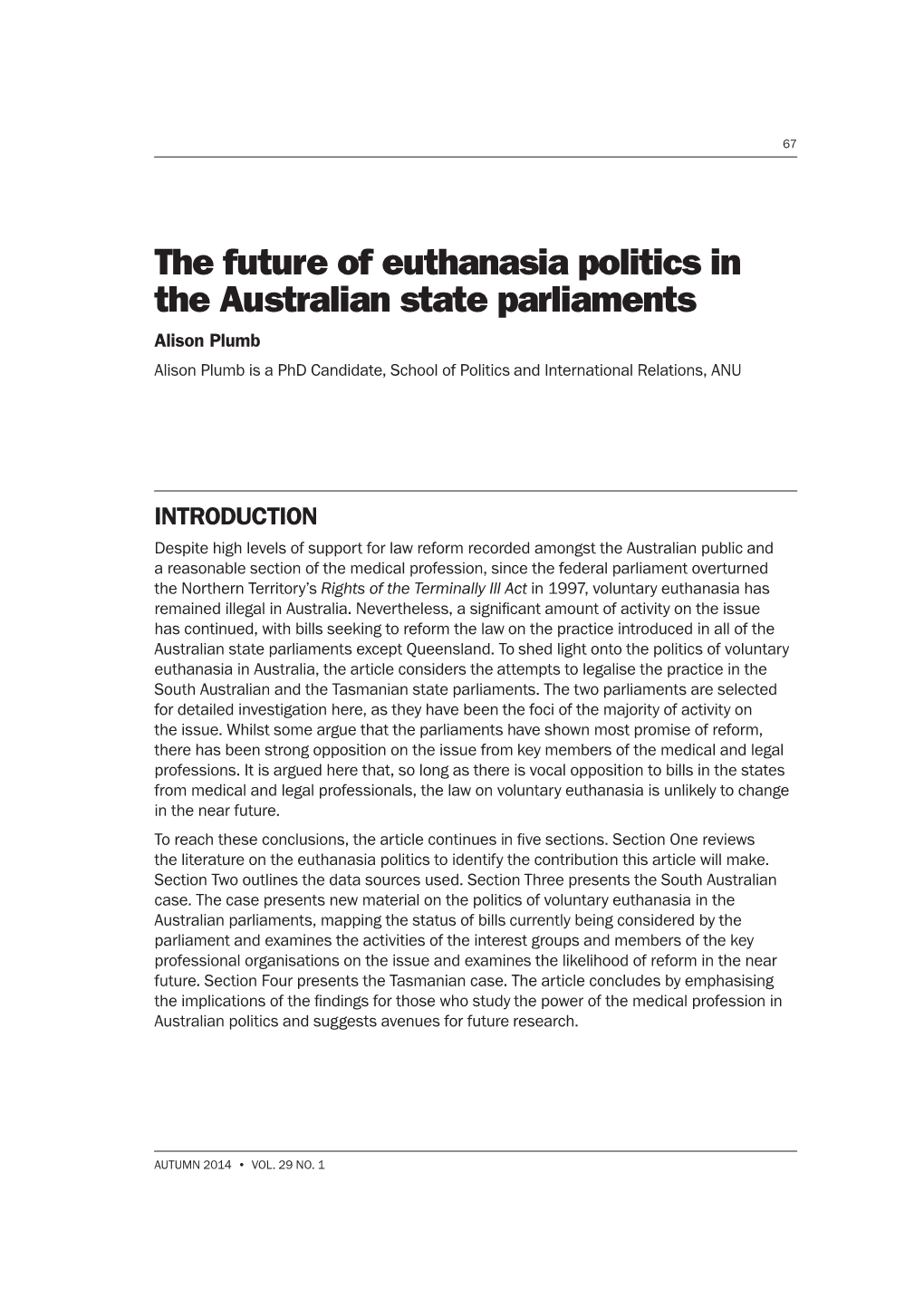 The Future of Euthanasia Politics in the Australian State Parliaments