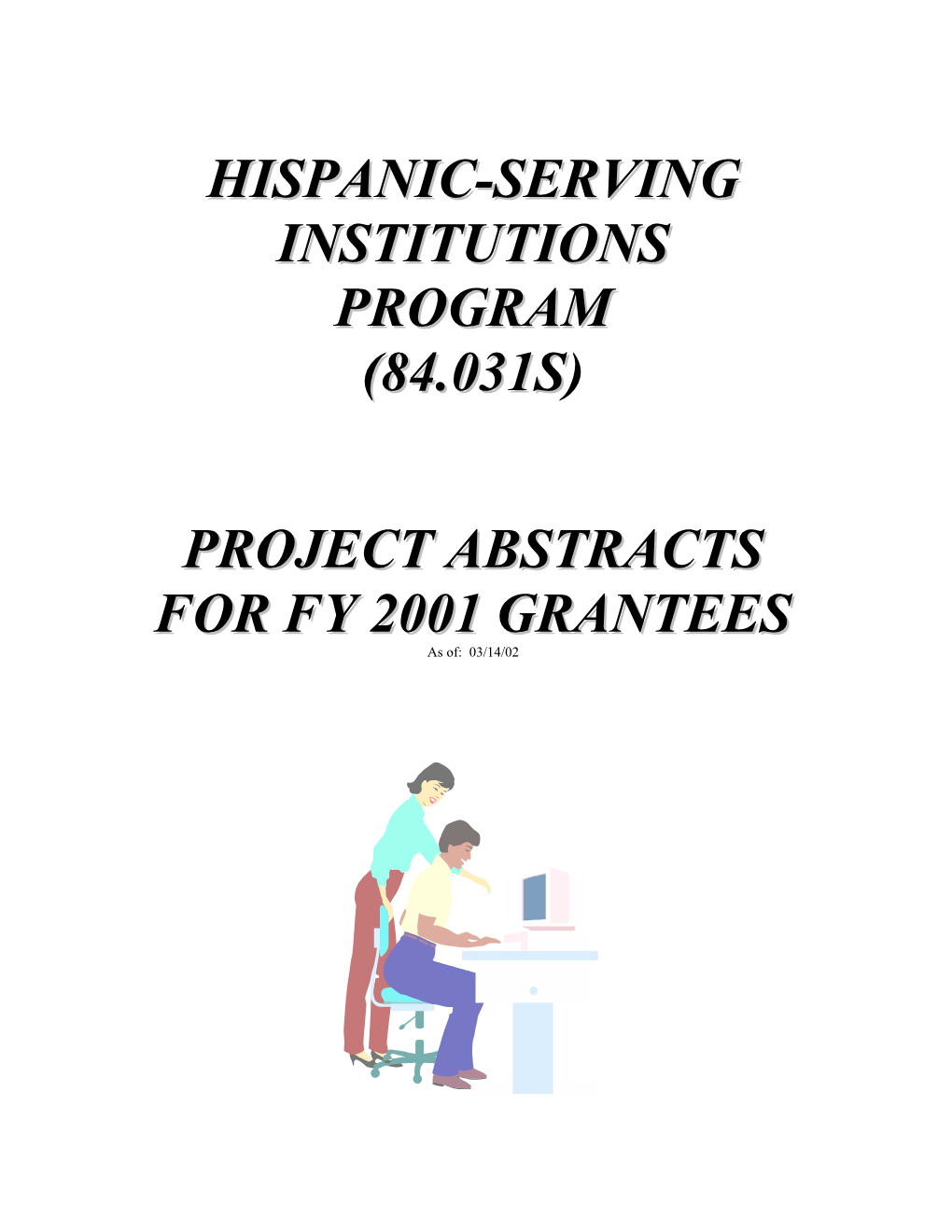 Hispanic-Serving Institutions Program (84.031Ss) Project Abstracts for Fy