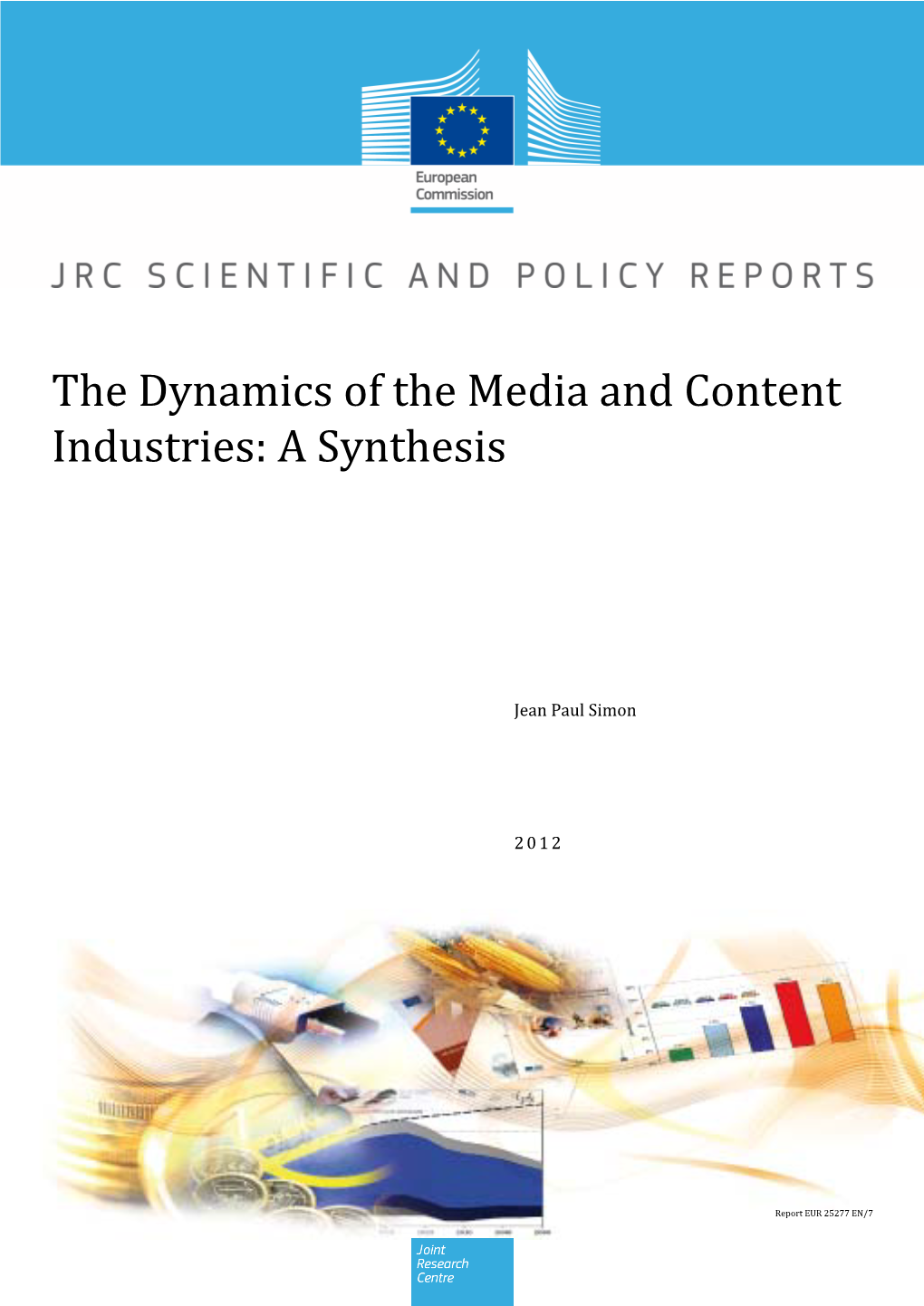 The Dynamics of the Media and Content Industries: a Synthesis