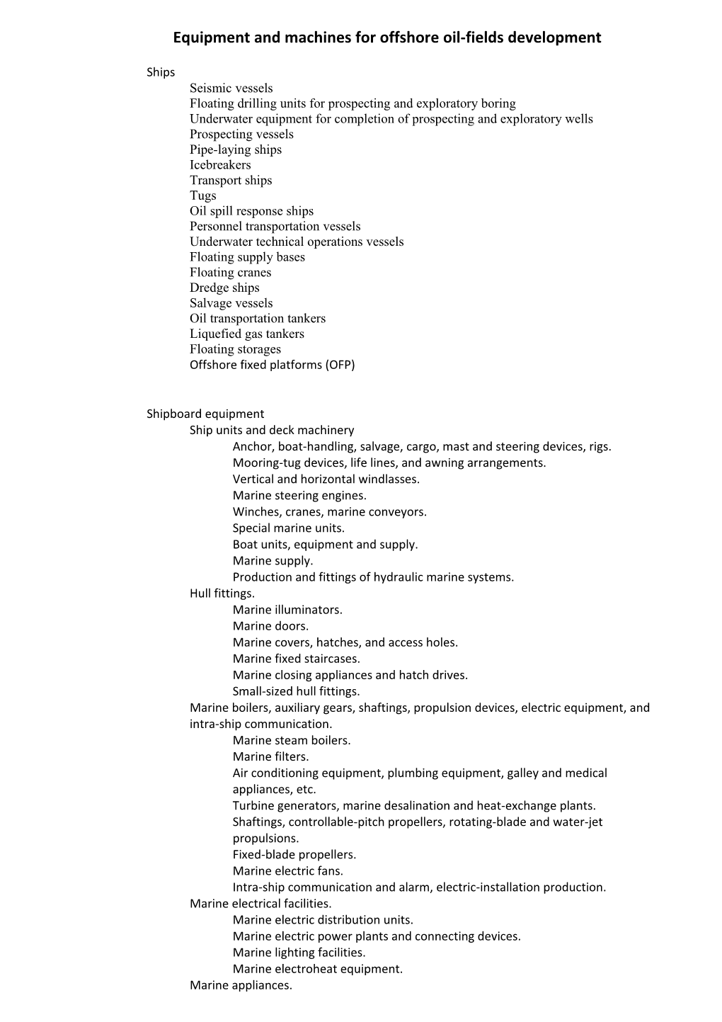 Equipment and Machines for Offshore Oil-Fields Development