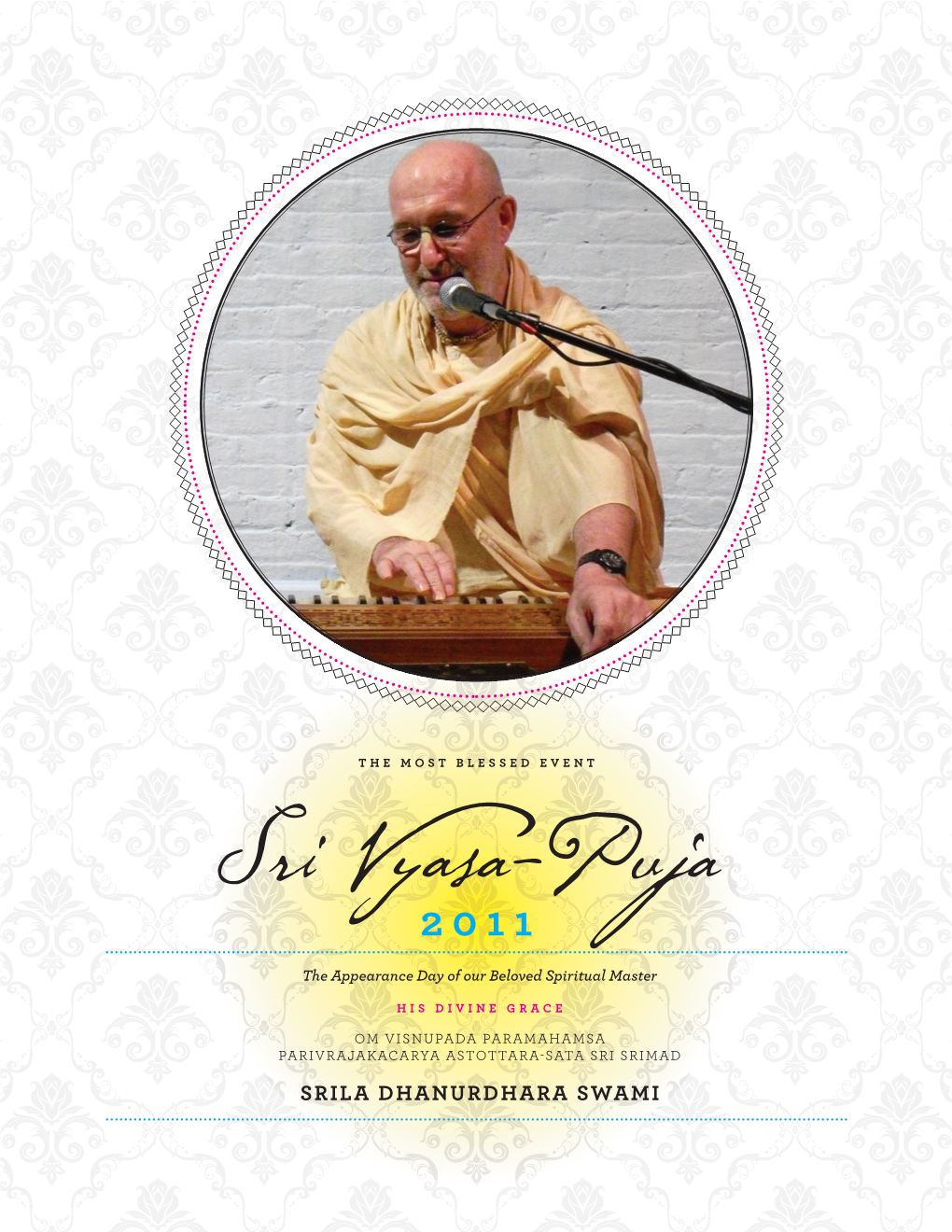 Sri Vyasa-Puja2011 the Appearance Day of Our Beloved Spiritual Master