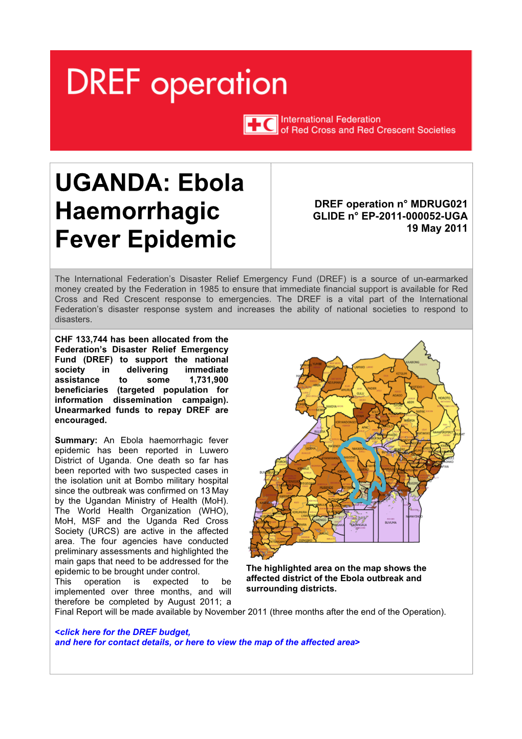 UGANDA: Ebola DREF Operation N° MDRUG021 Haemorrhagic GLIDE N° EP-2011-000052-UGA 19 May 2011 Fever Epidemic