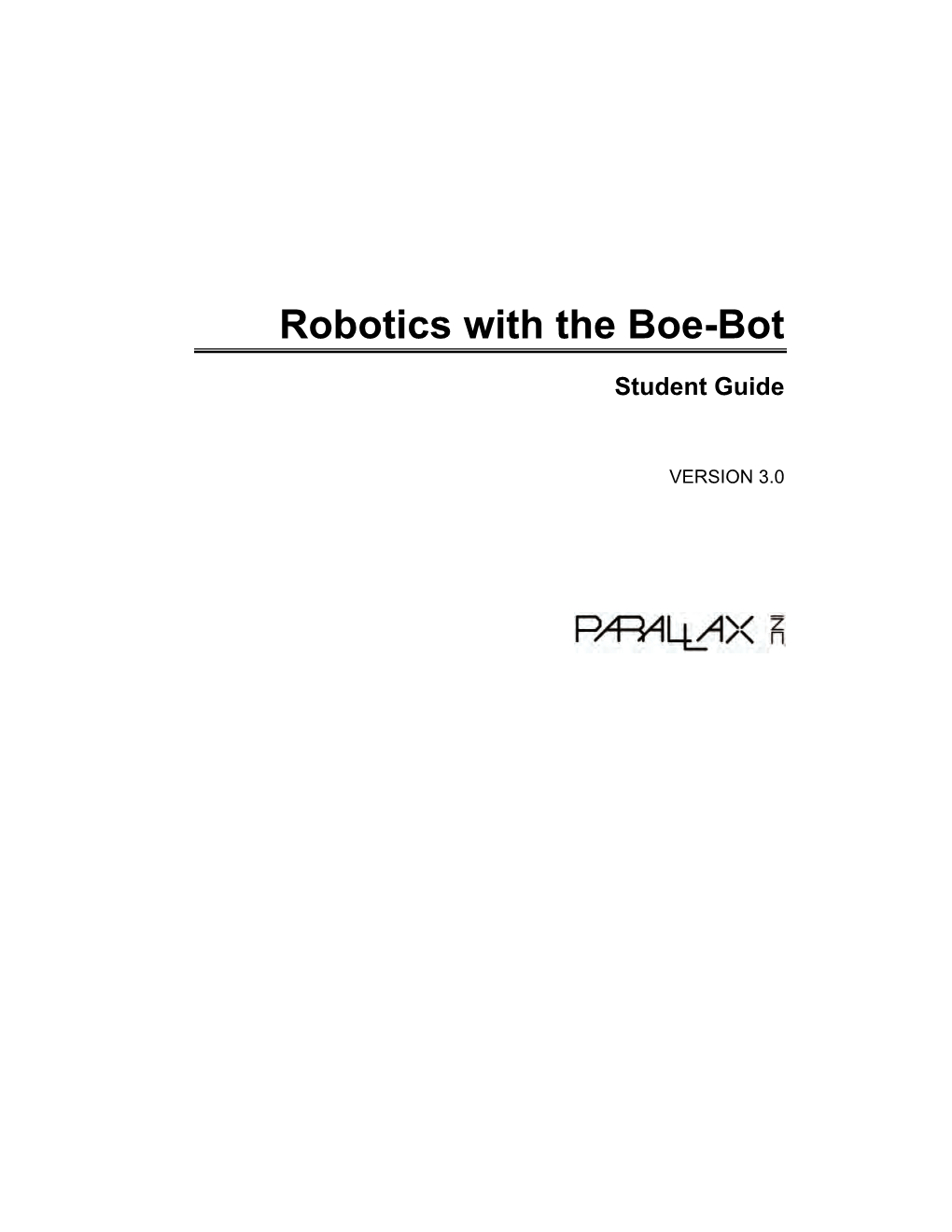 Robotics with the Boe-Bot Student Guide