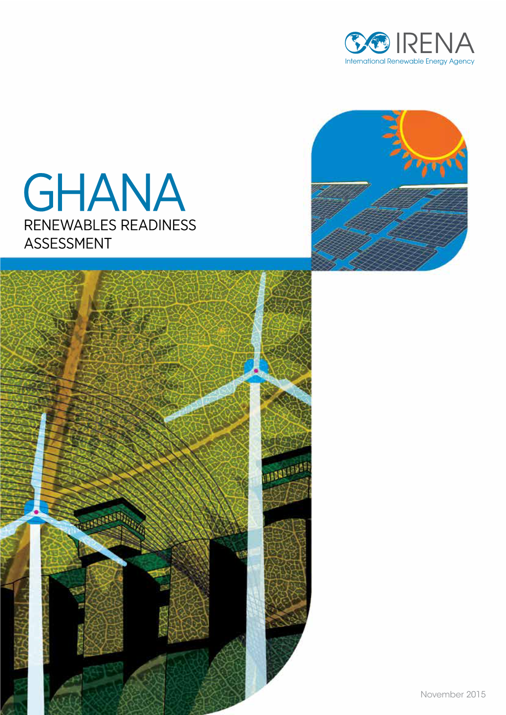 GHANA RENEWABLES READINESS ASSESSMENT II Ghana FOREWORD from the Minister of Power