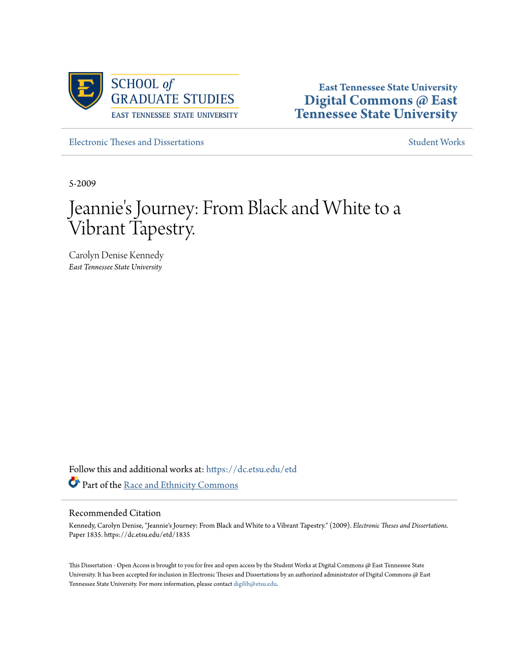 Jeannie's Journey: from Black and White to a Vibrant Tapestry. Carolyn Denise Kennedy East Tennessee State University