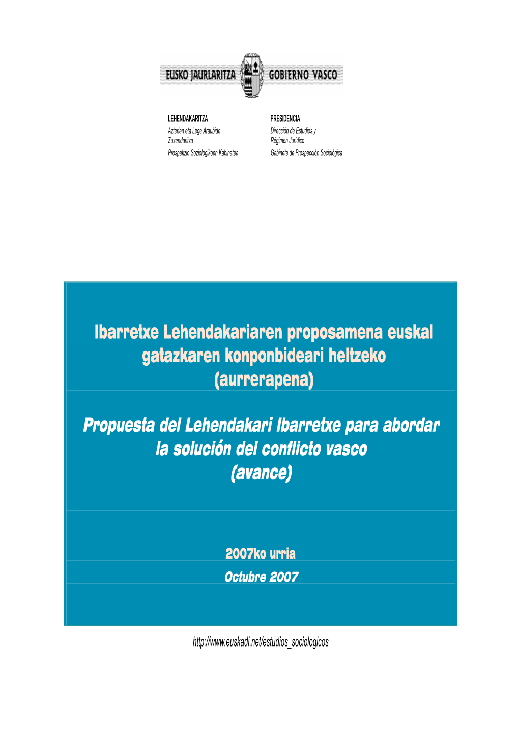 Propuesta Del Lehendakari Ibarretxe Para Abordar La Solución Del Conflicto Vasco( Avance)