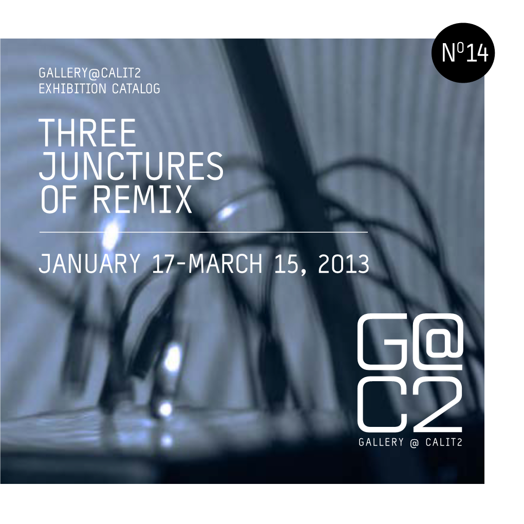 Three Junctures of Remix