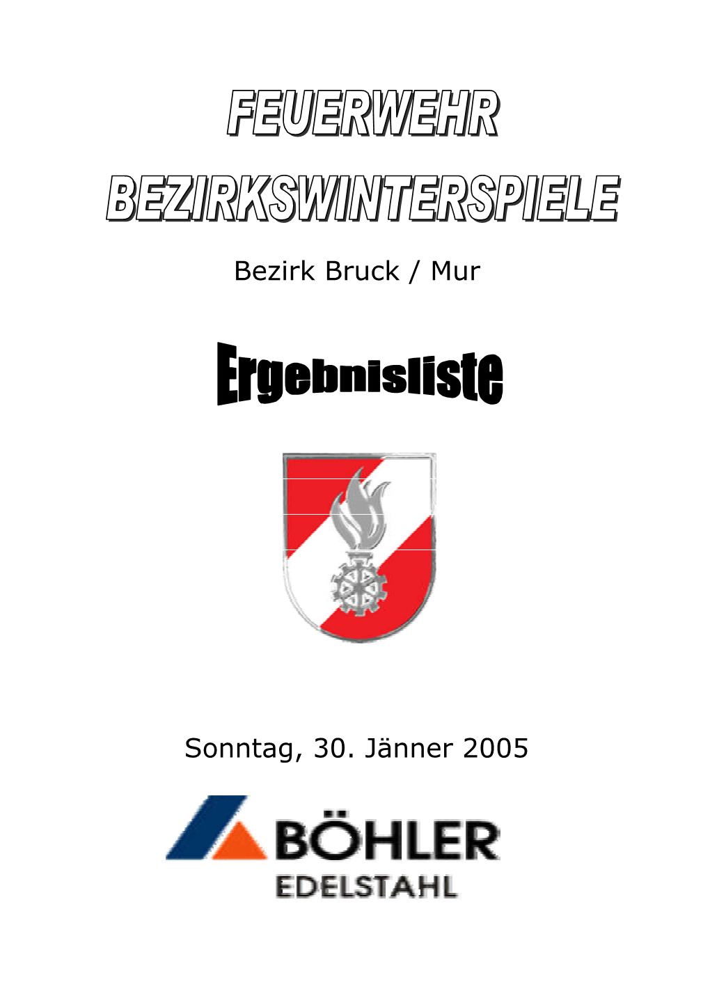 Bezirk Bruck / Mur Sonntag, 30. Jänner 2005