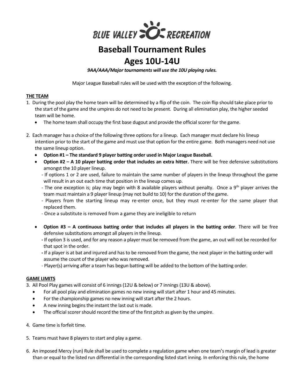 Baseball Tournament Rules Ages 10U-14U 9AA/AAA/Major Tournaments Will Use the 10U Playing Rules