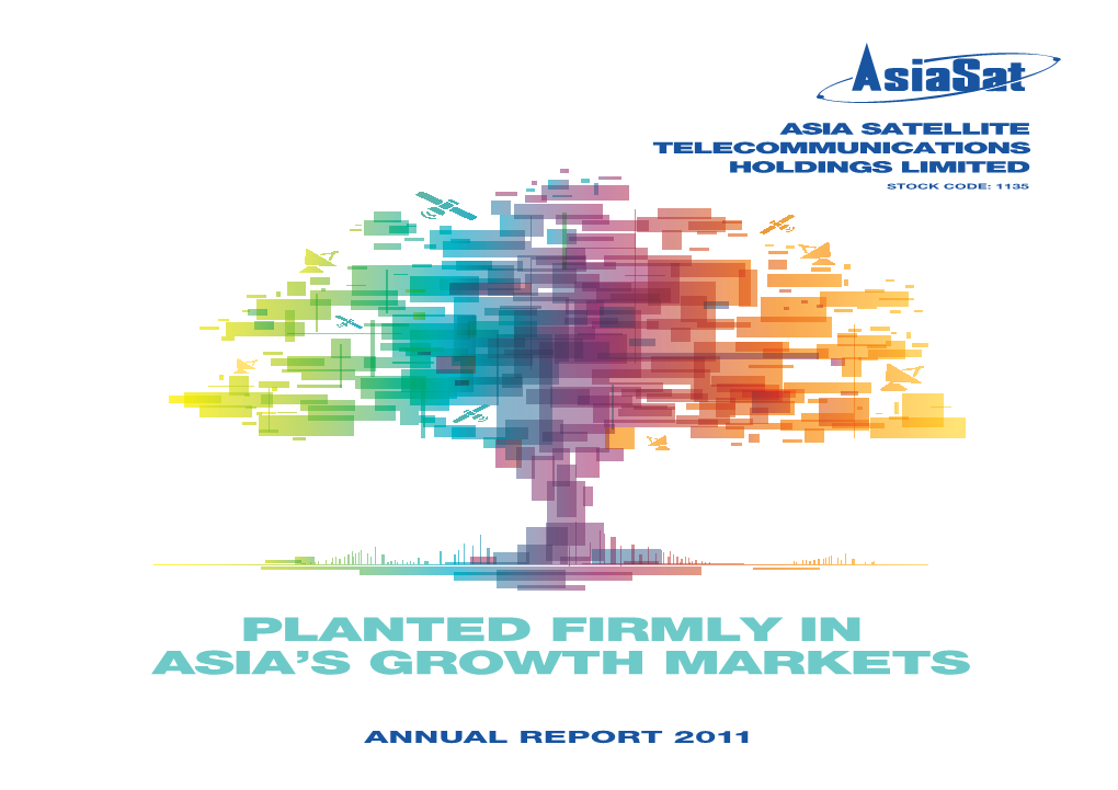 Annual Report2011 Planted Firmly in Asia’S Growth Markets