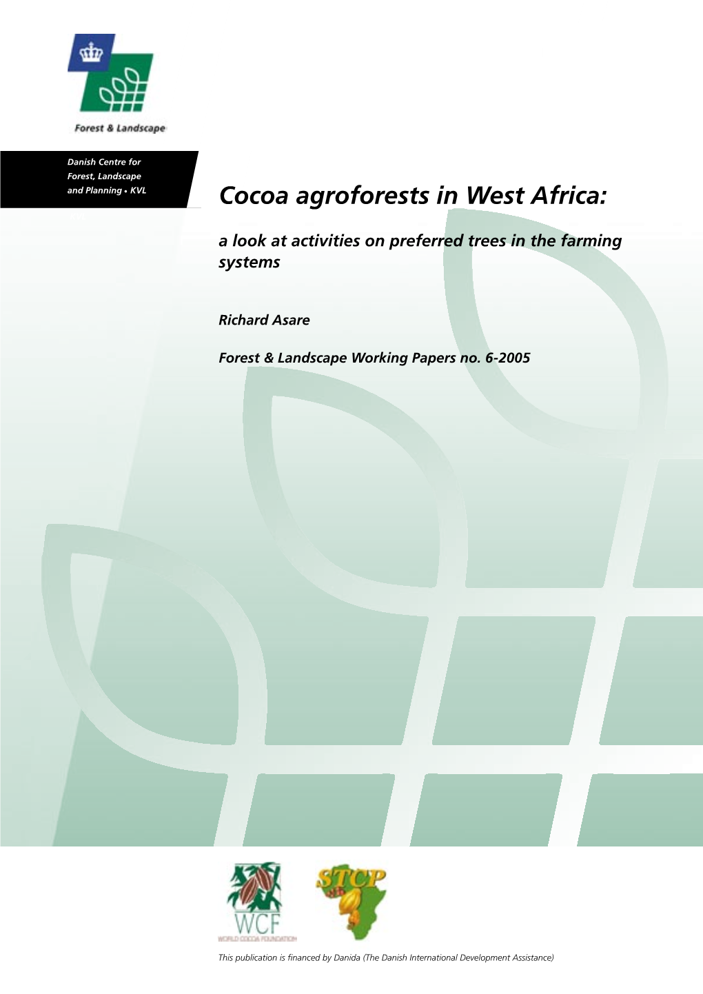 Cocoa Agroforests in West Africa: KVL a Look at Activities on Preferred Trees in the Farming Systems