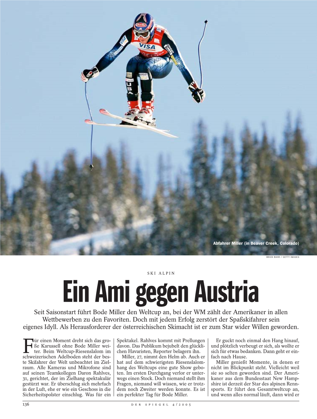 Ein Ami Gegen Austria Seit Saisonstart Führt Bode Miller Den Weltcup An, Bei Der WM Zählt Der Amerikaner in Allen Wettbewerben Zu Den Favoriten