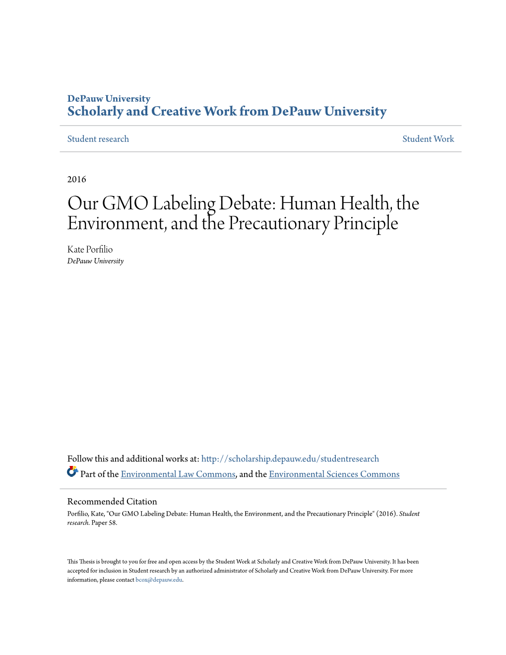 Our GMO Labeling Debate: Human Health, the Environment, and the Precautionary Principle Kate Porfilio Depauw University