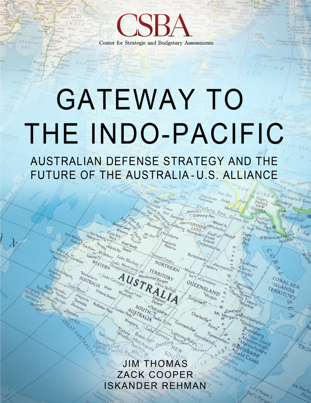Gateway to the Indo-‐Pacific: Australian Defense Strategy and the Future of the Australia