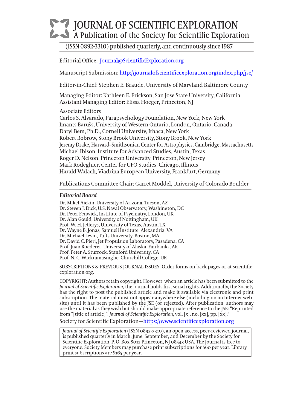 JOURNAL of SCIENTIFIC EXPLORATION a Publication of the Society for Scientiﬁc Exploration (ISSN 0892-3310) Published Quarterly, and Continuously Since 1987