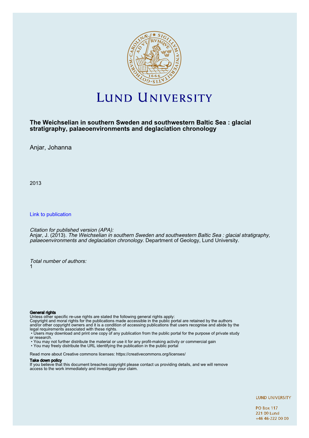 The Weichselian in Southern Sweden and Southwestern Baltic Sea : Glacial Stratigraphy, Palaeoenvironments and Deglaciation Chronology