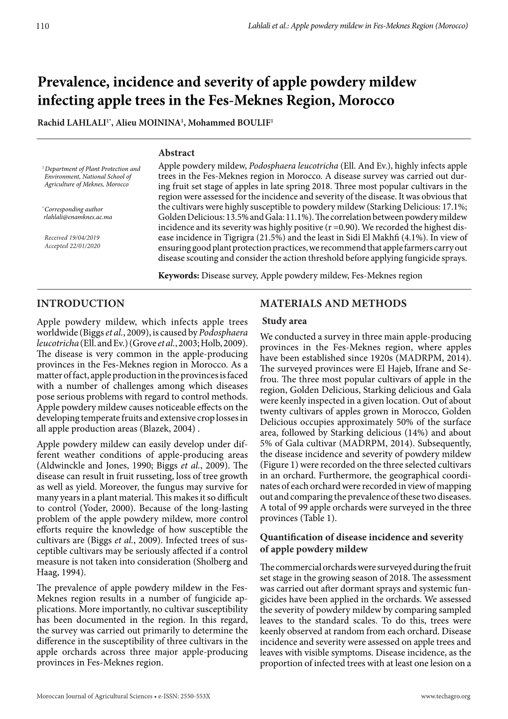 Prevalence, Incidence and Severity of Apple Powdery Mildew Infecting Apple Trees in the Fes-Meknes Region, Morocco Rachid LAHLALI1*, Alieu MOININA1, Mohammed BOULIF1