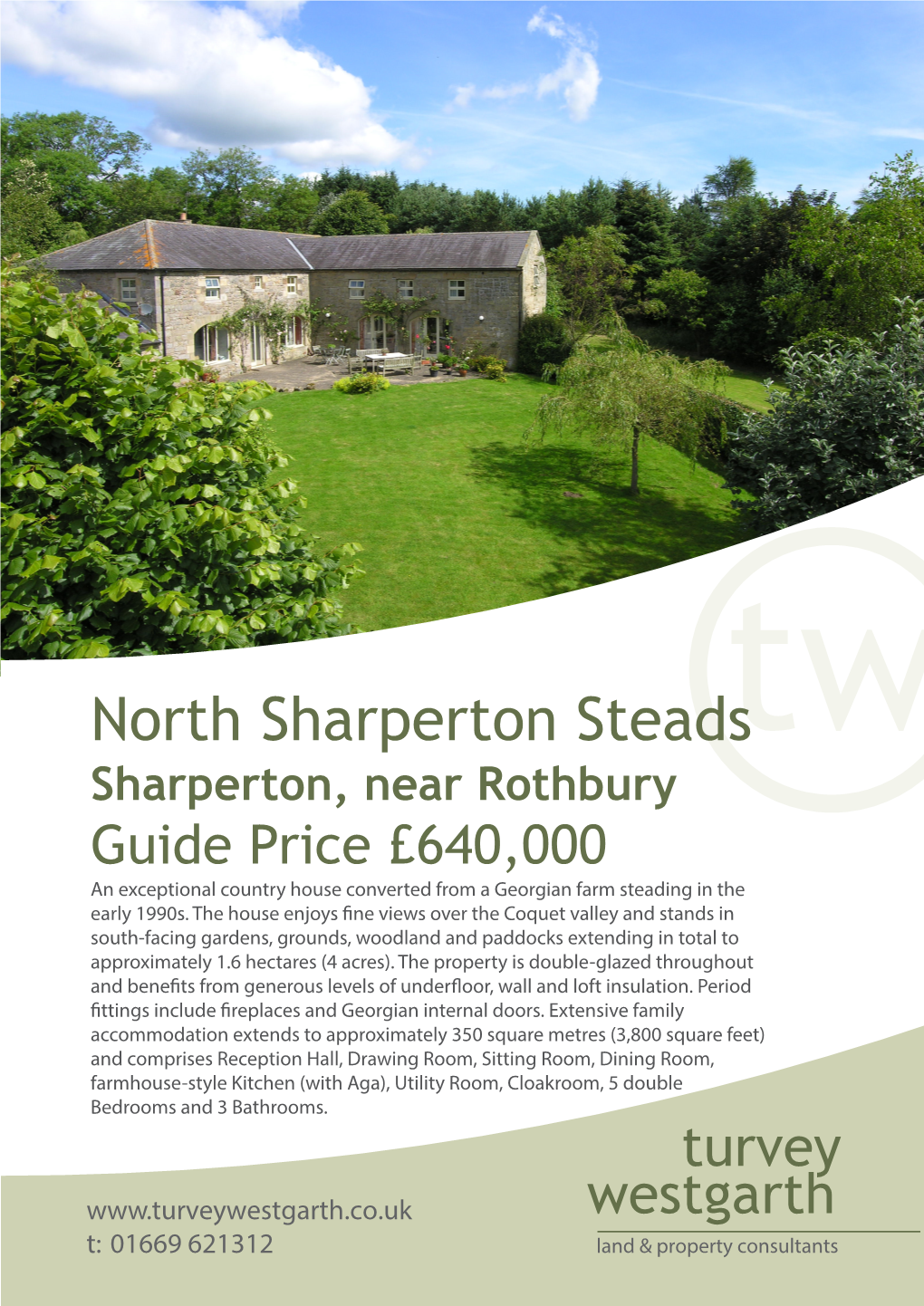 North Sharperton Steads Sharperton, Near Rothbury Guide Price £640,000 an Exceptional Country House Converted from a Georgian Farm Steading in the Early 1990S