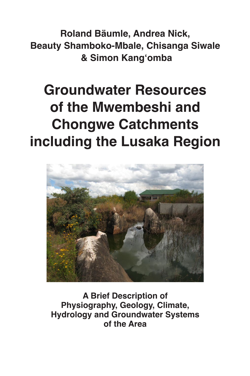 Groundwater Resources of the Mwembeshi and Chongwe Catchments ­Including the Lusaka Region