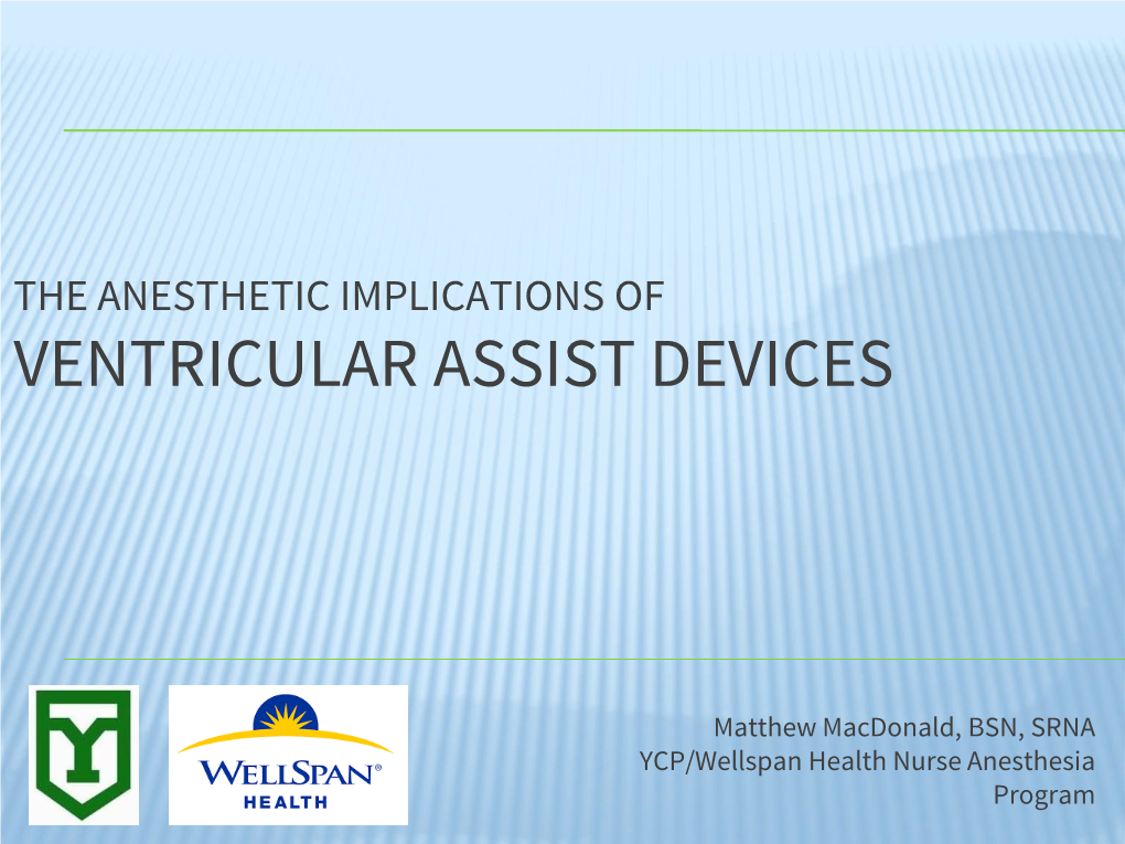 The Anesthetic Implications of Ventricular Assist Devices