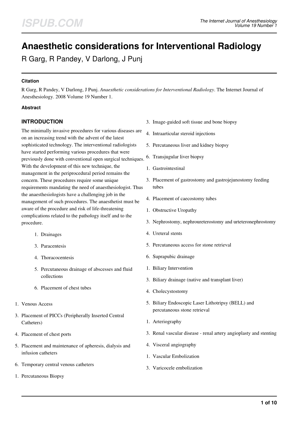 Anaesthetic Considerations for Interventional Radiology R Garg, R Pandey, V Darlong, J Punj