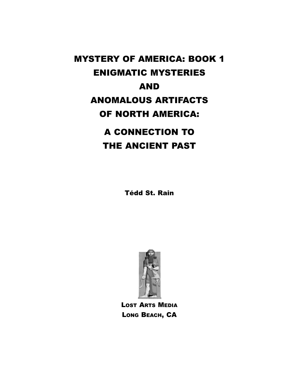Mystery of America: Book 1 Enigmatic Mysteries and Anomalous Artifacts of North America