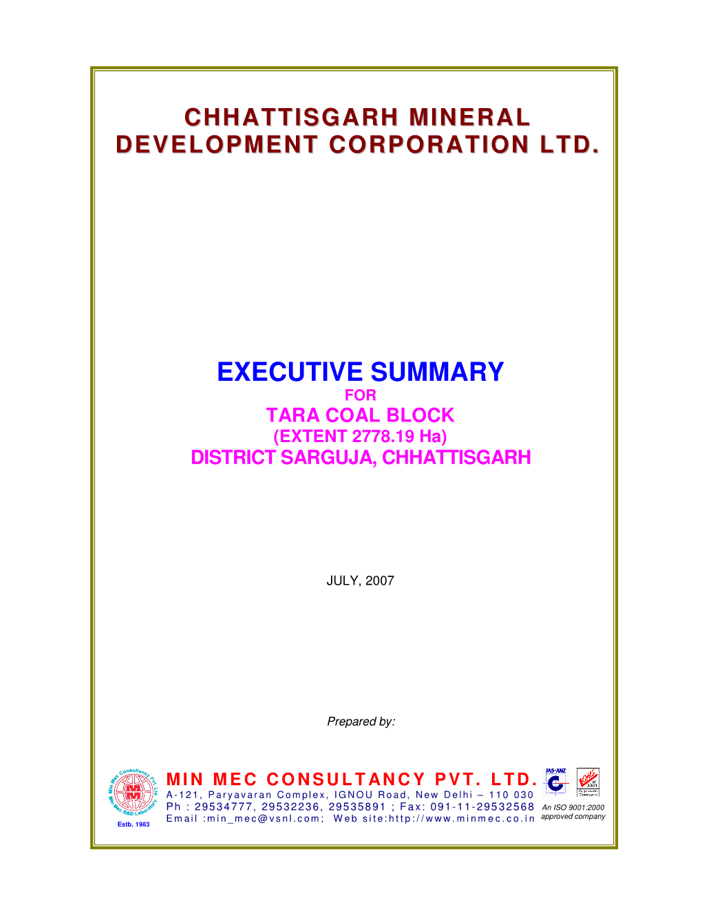 EXECUTIVE SUMMARY for TARA COAL BLOCK (EXTENT 2778.19 Ha) DISTRICT SARGUJA, CHHATTISGARH