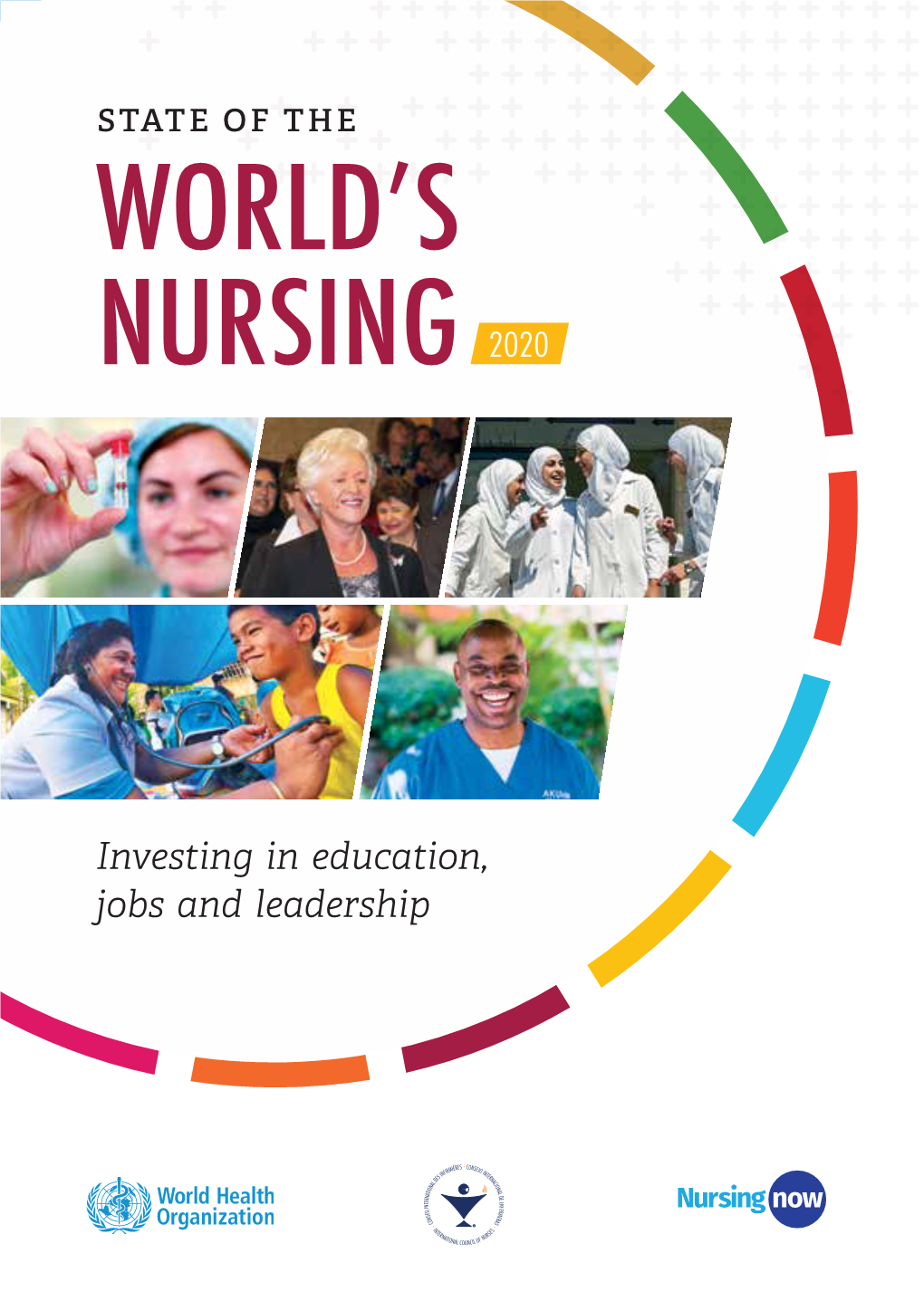 State of the World's Nursing 2020: Investing in Education, Jobs and Leadership Report