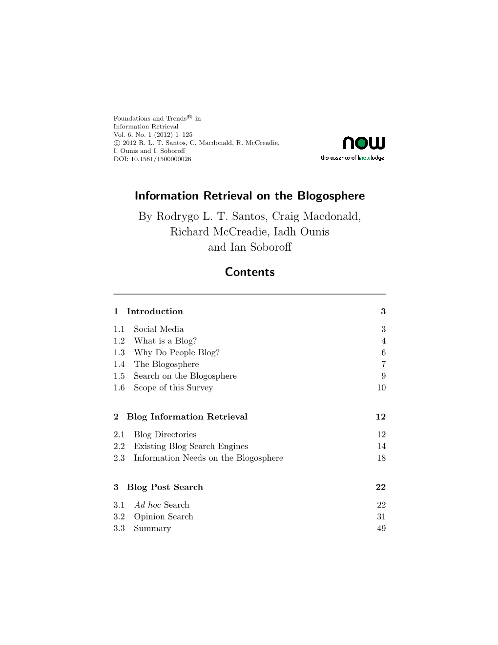 Information Retrieval on the Blogosphere by Rodrygo L