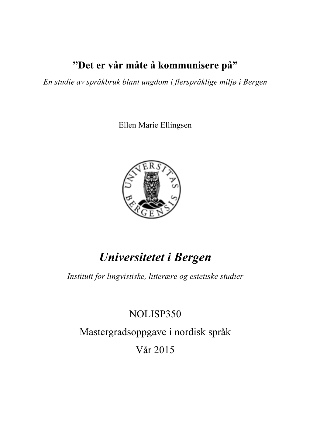 Master Thesis Ellen Marie Ellingsen.Pdf (1.489Mb)