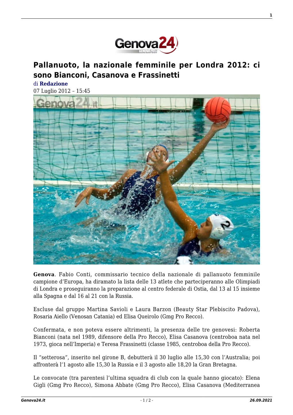 Pallanuoto, La Nazionale Femminile Per Londra 2012: Ci Sono Bianconi, Casanova E Frassinetti Di Redazione 07 Luglio 2012 – 15:45