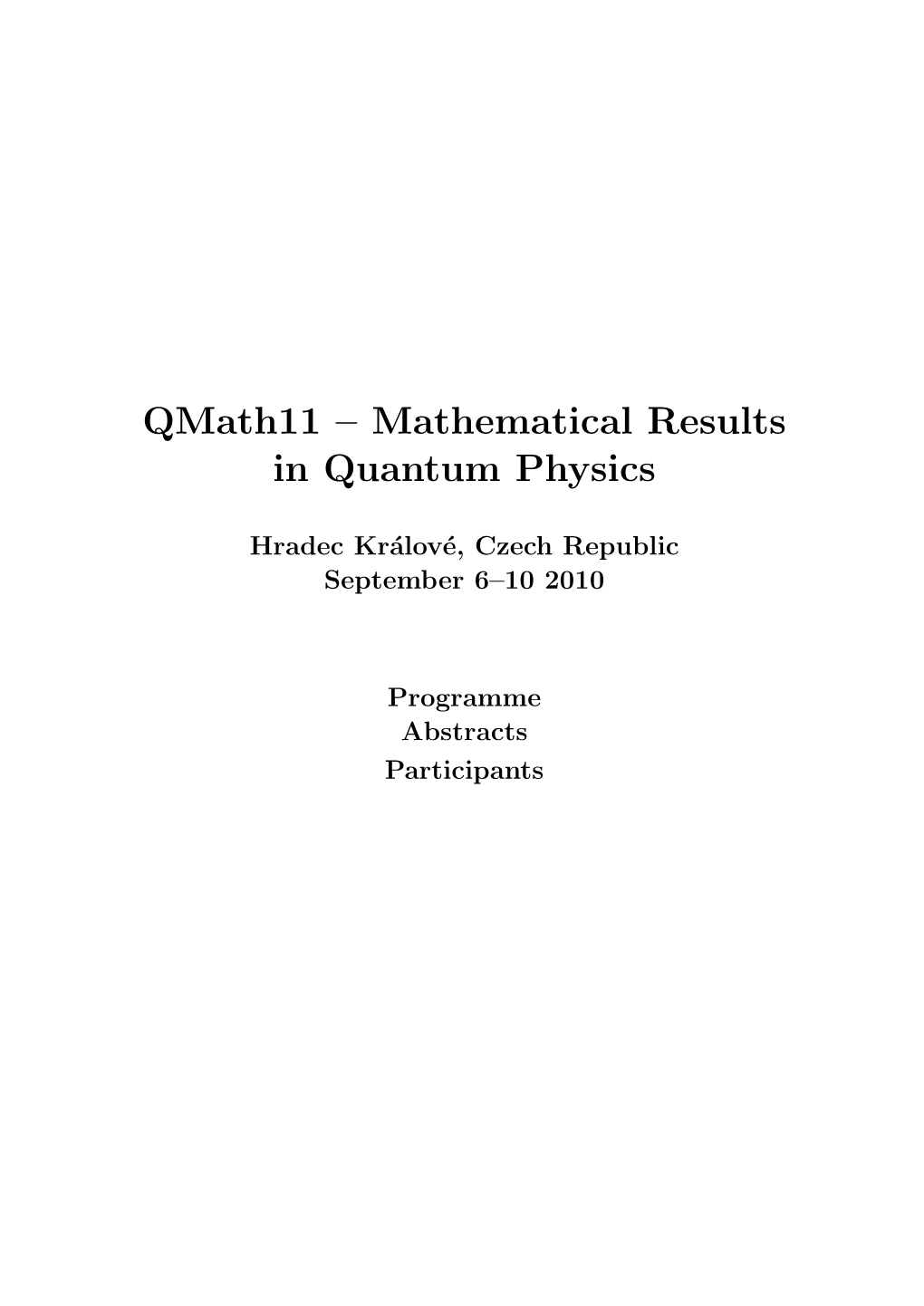 Qmath11 Mathematical Results in Quantum Physics