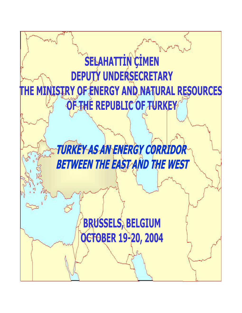 Turkey As an Energy Corridor Between the East