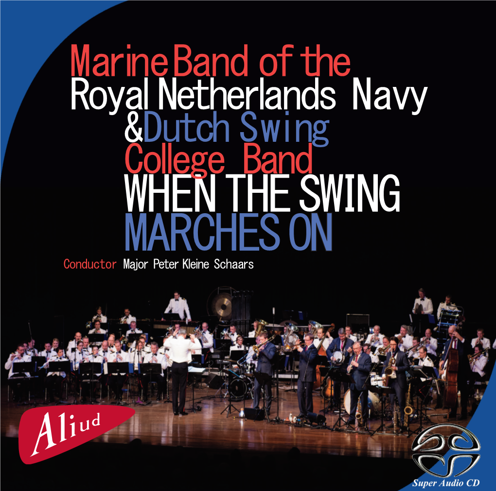 Marine Band of the Royal Netherlands Navy & Dutch Swing College Band WHEN the SWING MARCHES ON