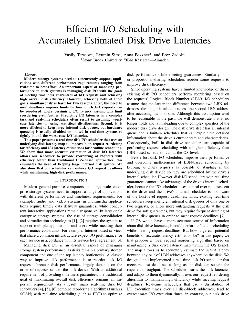 Efficient I/O Scheduling with Accurately Estimated Disk Drive