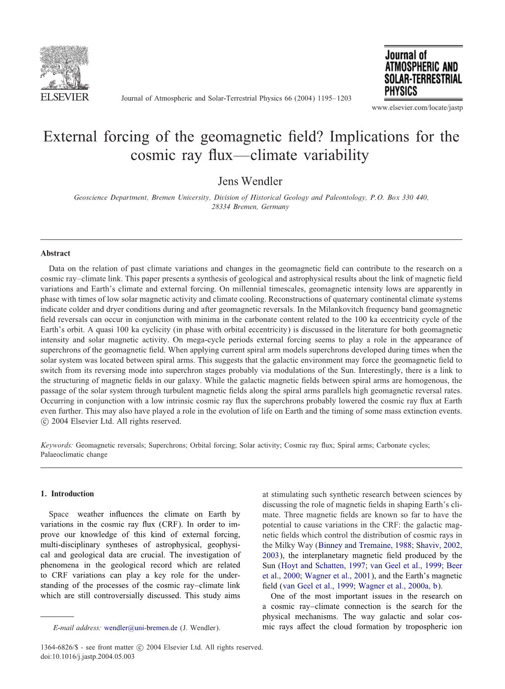 External Forcing of the Geomagnetic Field?