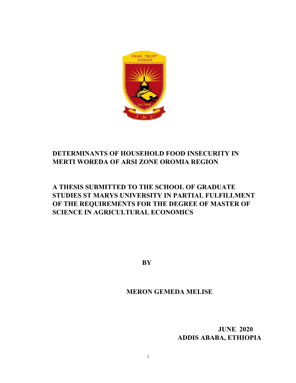 Determinants of Household Food Insecurity in Merti Woreda of Arsi Zone Oromia Region a Thesis Submitted to the School of Gradua