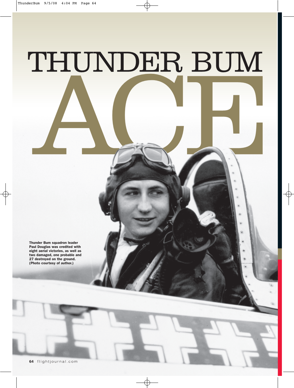 Thunder Bum Squadron Leader Paul Douglas Was Credited with Eight Aerial Victories, As Well As Two Damaged, One Probable and 27 Destroyed on the Ground