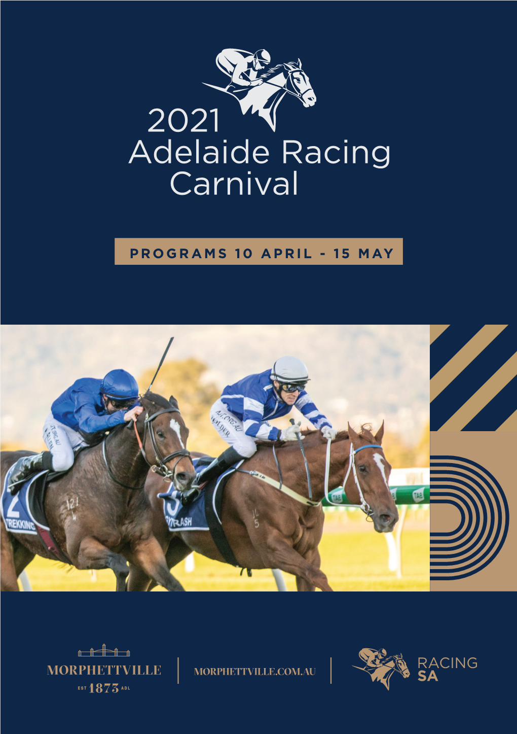PROGRAMS 10 APRIL - 15 MAY 2021 Adelaide Racing Carnival